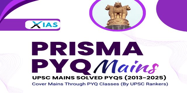 PRISMA PYQ MAINS: UPSC MAINS SOLVED PYQS[2013-2025]